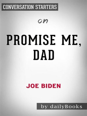 cover image of Promise Me, Dad--by Joe Biden​​​​​​​ | Conversation Starters